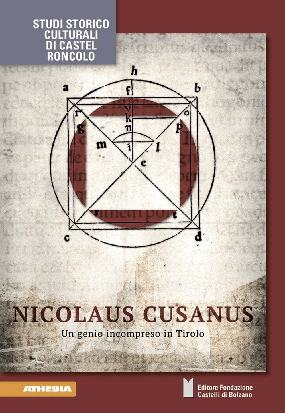 Nicolaus Cusanus. Un Genio Incompreso Nicolaus Cusanus. Un Genio Incompreso