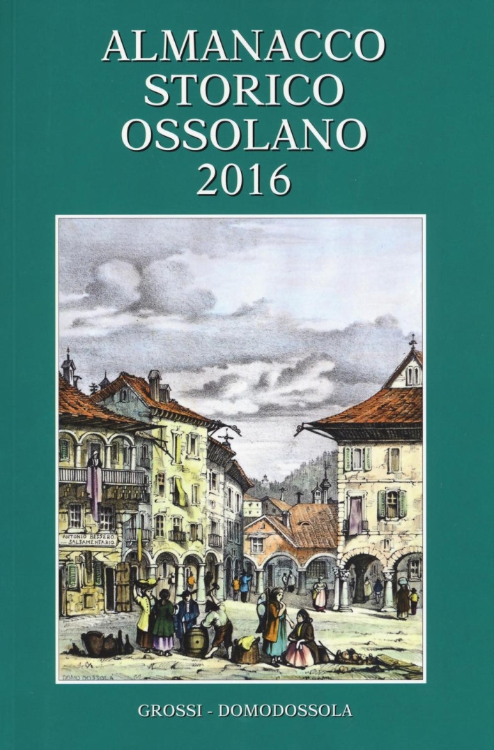 Almanacco storico ossolano 2016 Almanacco storico ossolano 2016