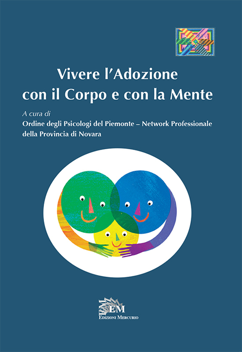 Vivere l'adozione con il corpo e con la mente. Vivere l'adozione con il corpo e con la mente.