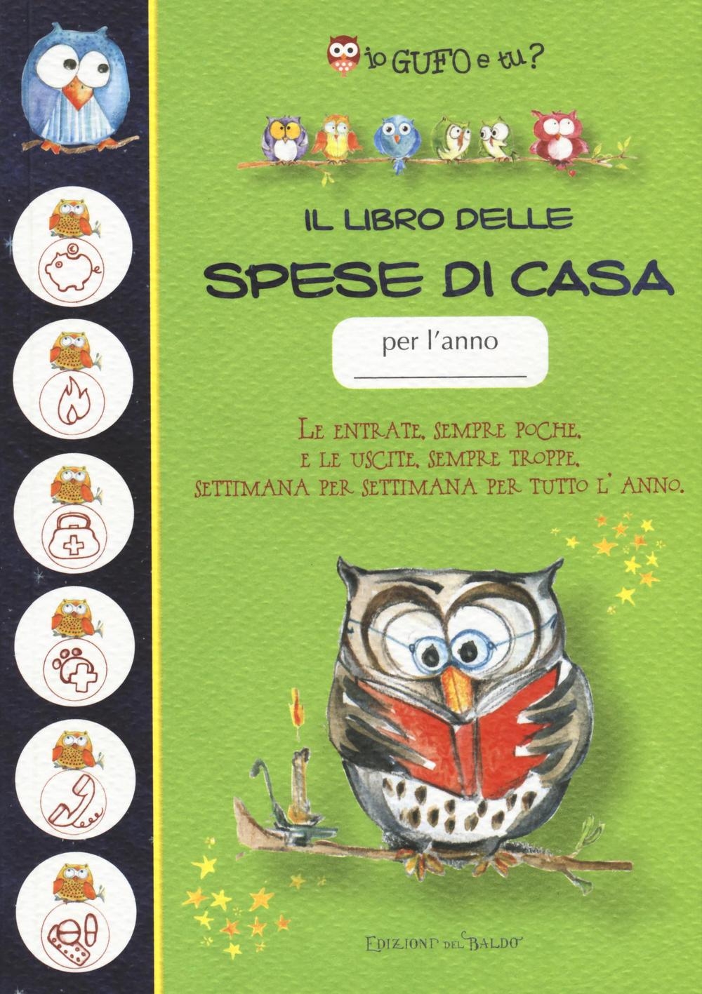 Il libro delle spese di casa. Io gufo e tu? Il libro delle spese di casa. Io gufo e tu?