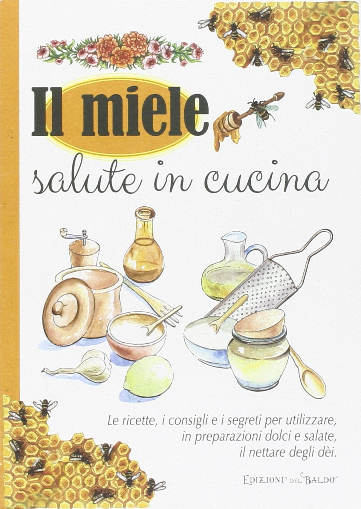 Il miele salute in cucina Il miele salute in cucina