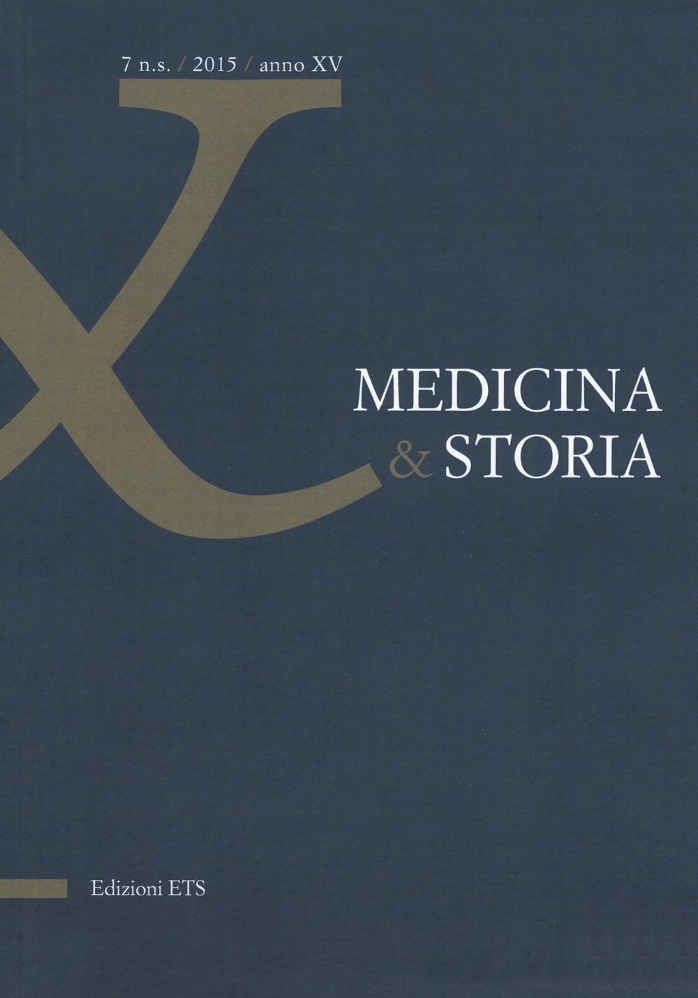 Medicina & storia (2015). Vol. 7. Medicina & storia (2015). Vol. 7.