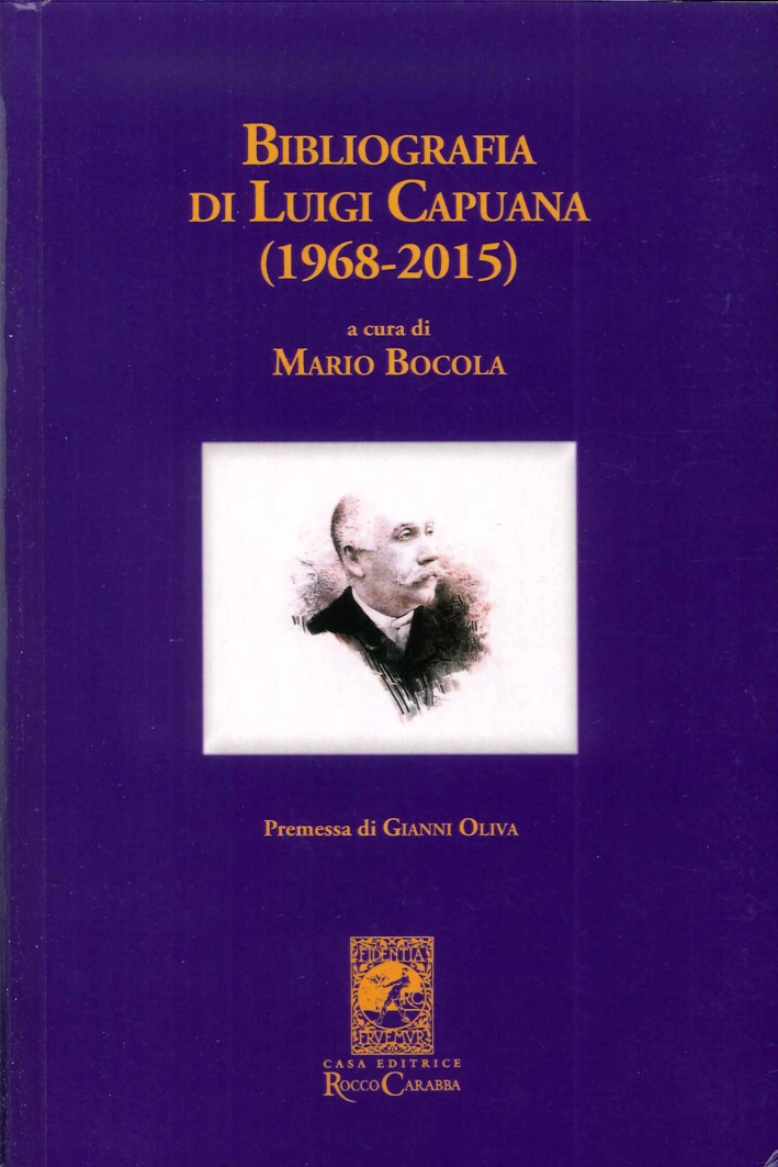 Bibliografia di Luigi Capuana (1968-2015) Bibliografia di Luigi Capuana (1968-2015)