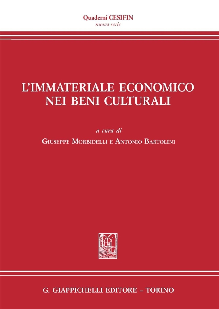 L'immateriale economico nei beni culturali L'immateriale economico nei beni culturali