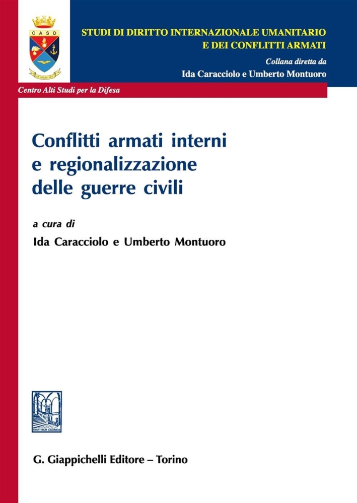 Conflitti armati interni e regionalizzazione delle guerre civili Conflitti armati interni e regionalizzazione delle guerre civili