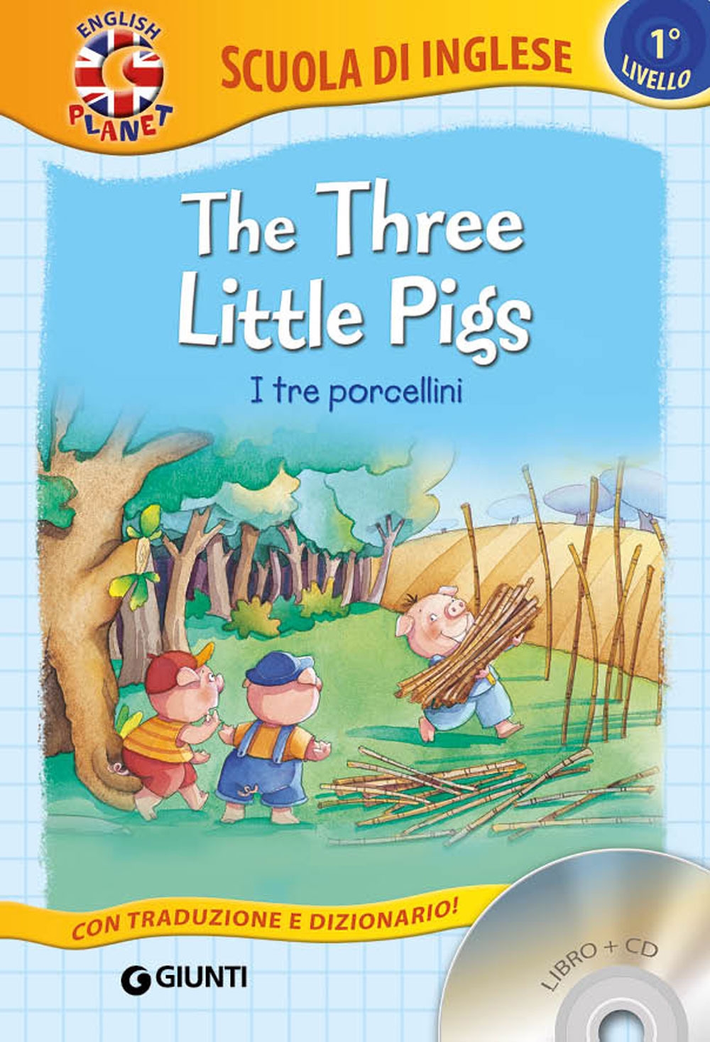 The three little Pigs. I tre porcellini. Con CD Audio. The three little Pigs. I tre porcellini. Con CD Audio.