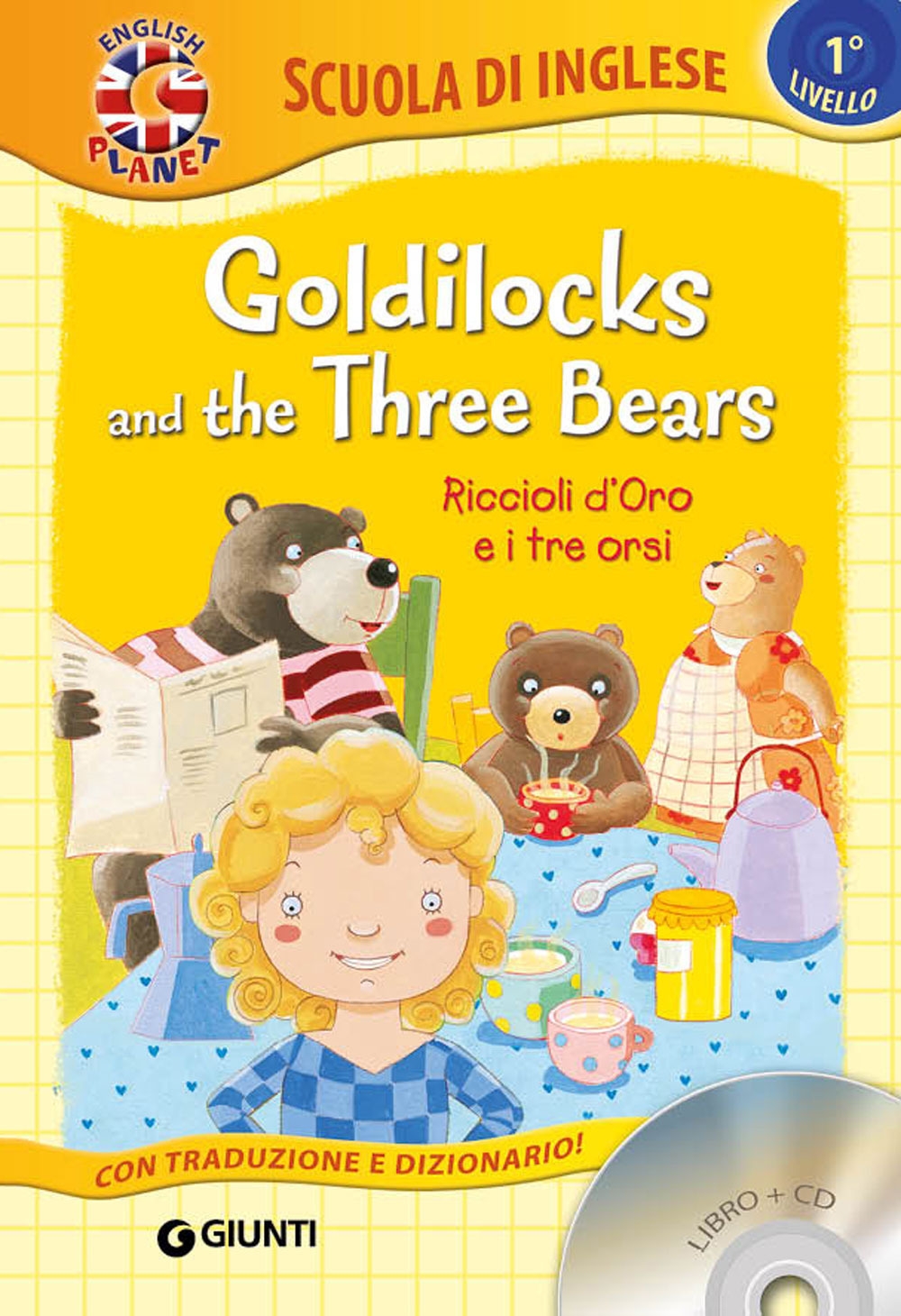 Goldilocks and the three bears-Riccioli d'oro e i tre orsi. Con CD Audio Goldilocks and the three bears-Riccioli d'oro e i tre orsi. Con CD Audio