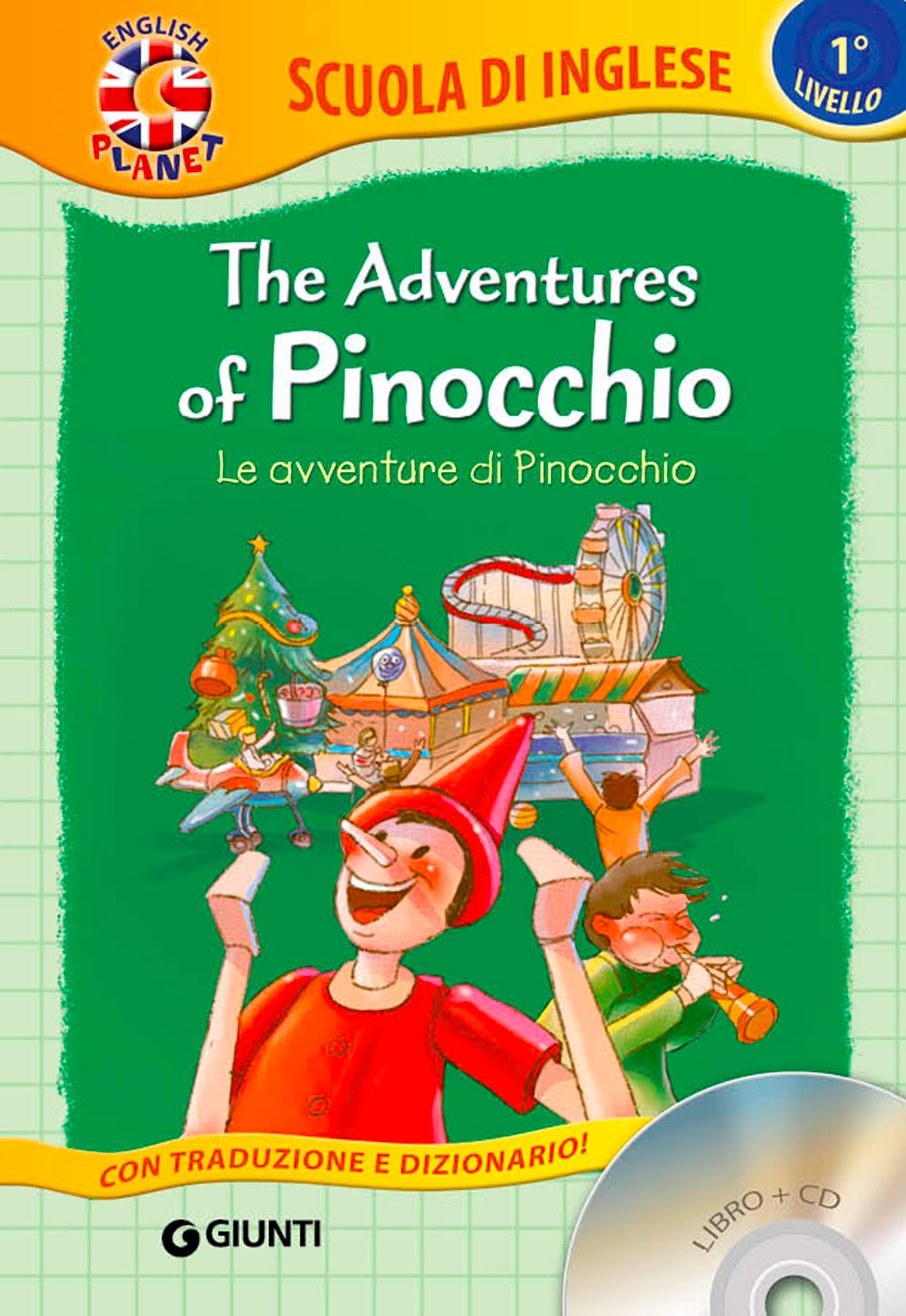 The adventures of PinocchioLe avventure di Pinocchio. Con CD Audio. The adventures of PinocchioLe avventure di Pinocchio. Con CD Audio.