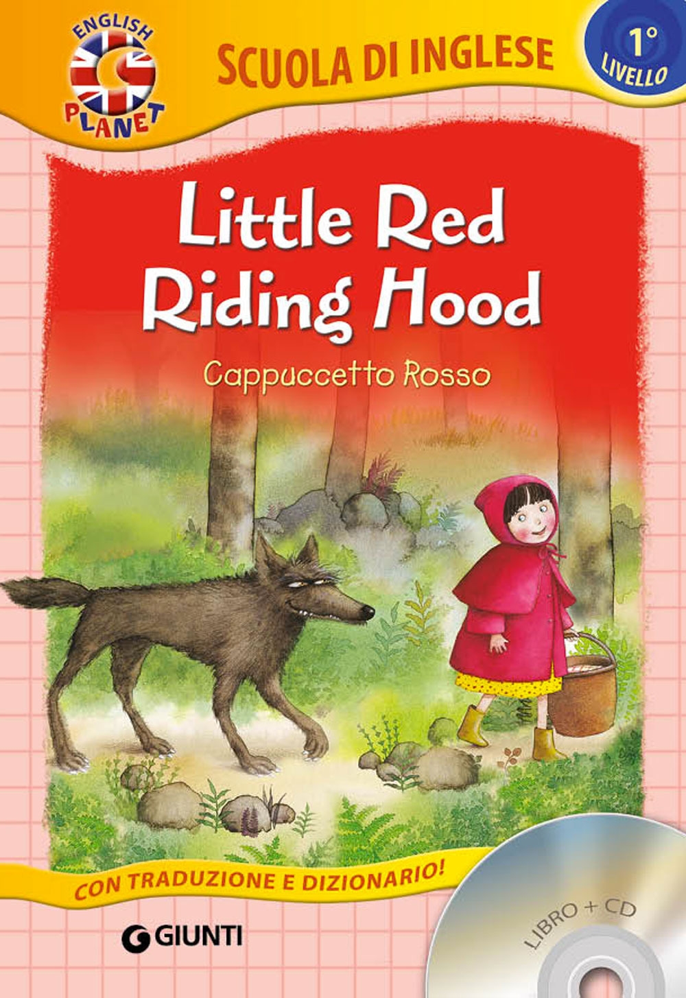 Little Red Riding Hood-Cappuccetto Rosso. Con CD Audio Little Red Riding Hood-Cappuccetto Rosso. Con CD Audio