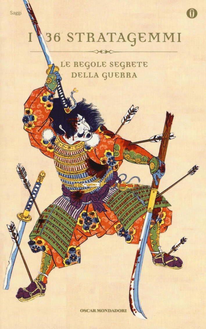 I 36 stratagemmi. Le regole segrete della guerra I 36 stratagemmi. Le regole segrete della guerra