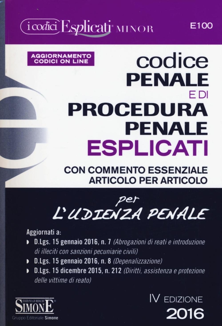 Codice penale e di procedura penale esplicati per l'udienza penale. Ediz. minore Codice penale e di procedura penale esplicati per l'udienza penale. Ediz. minore