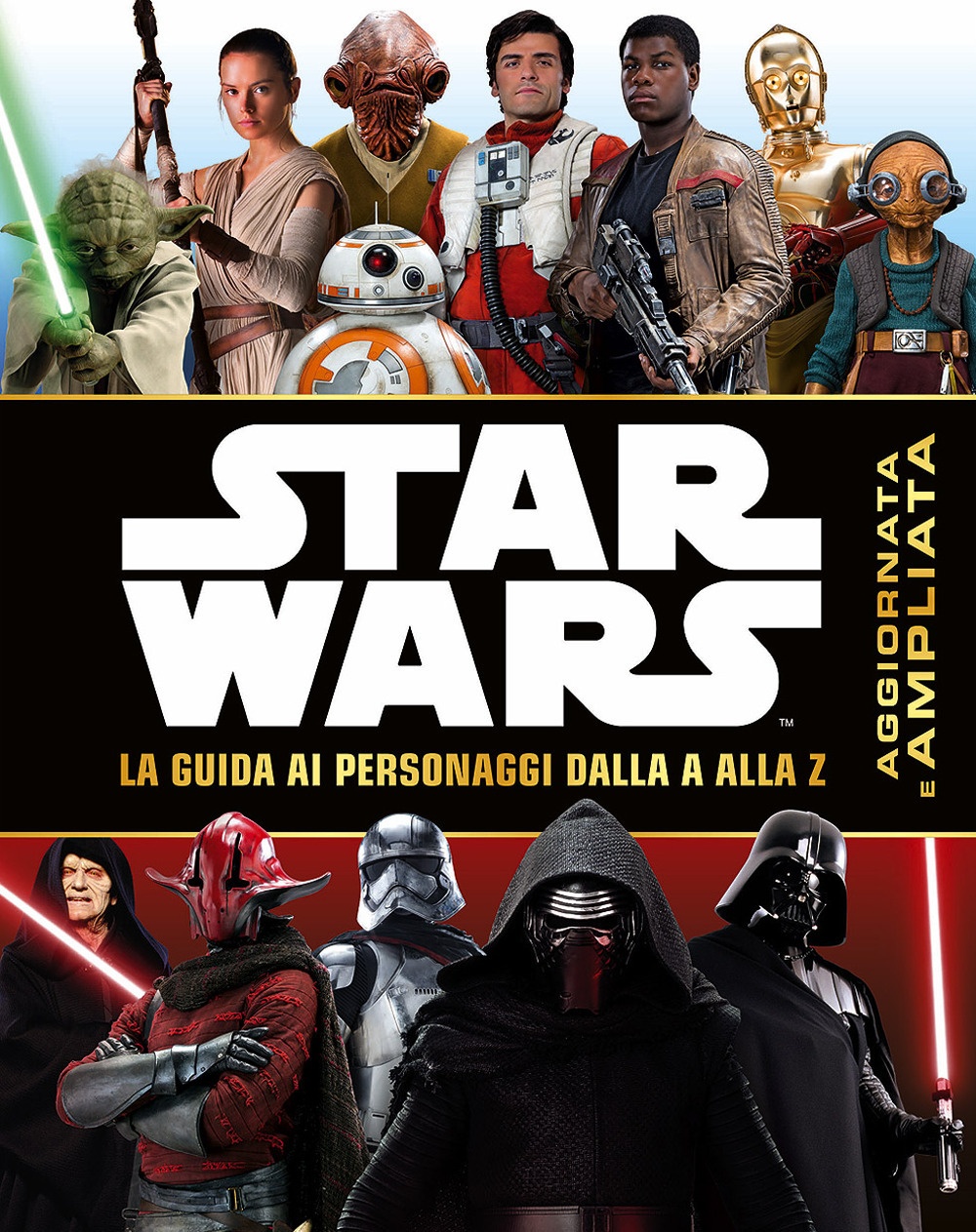 Star Wars. La guida ai personaggi dalla A alla Z Star Wars. La guida ai personaggi dalla A alla Z