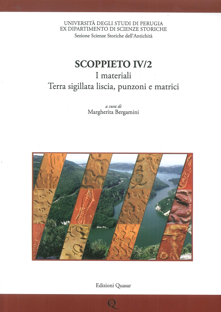 Scoppieto. Vol. IV/2. I Materiali. Terra Sigillata Liscia, Punzoni e Matrici. Scoppieto. Vol. IV/2. I Materiali. Terra Sigillata Liscia, Punzoni e Matrici.