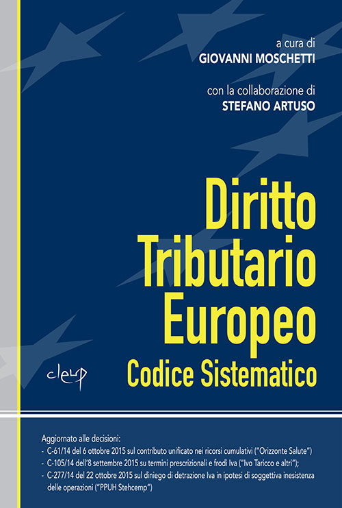 Diritto tributario europeo. Codice sistematico Diritto tributario europeo. Codice sistematico