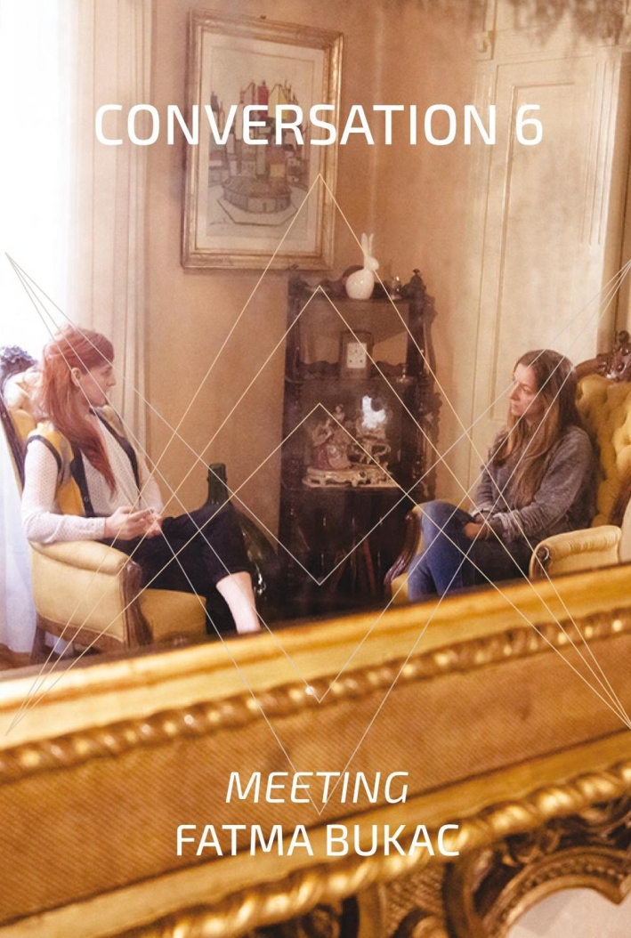 Conversation 6. Meeting Fatma Bukac Conversation 6. Meeting Fatma Bukac
