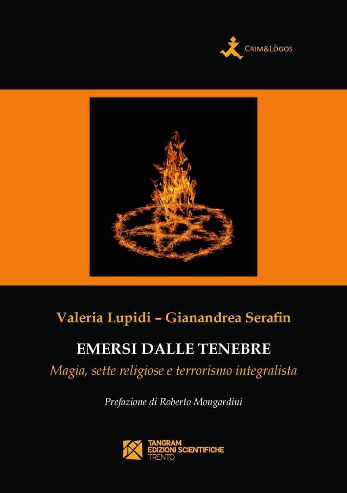Emersi dalle tenebre. Magia, sette religiose e terrorismo integralista Emersi dalle tenebre. Magia, sette religiose e terrorismo integralista