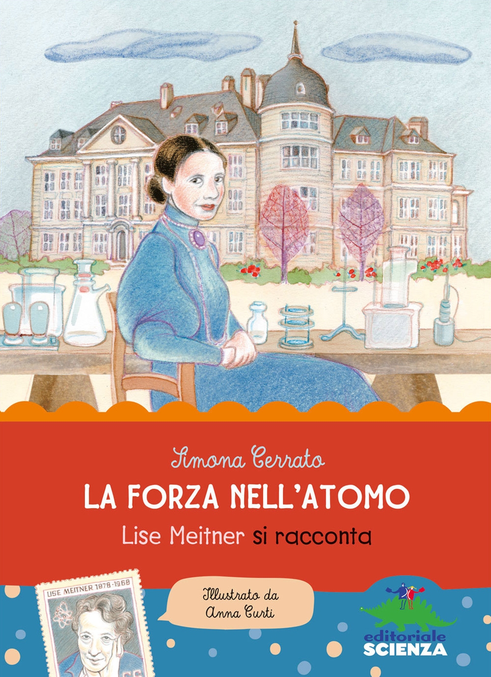 La forza dell'atomo. Lise Meitner si racconta La forza dell'atomo. Lise Meitner si racconta