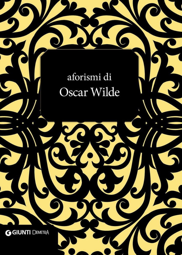 Aforismi di Oscar Wilde Aforismi di Oscar Wilde