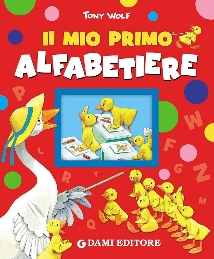 Il mio primo alfabetiere. Ediz. illustrata Il mio primo alfabetiere. Ediz. illustrata