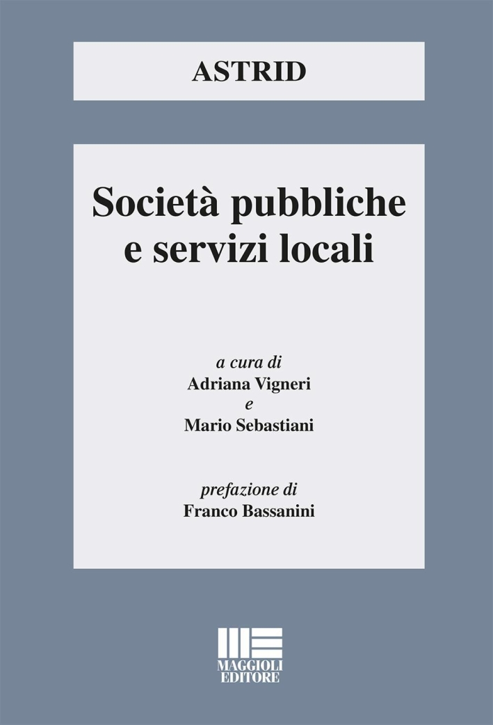 Società pubbliche e servizi locali. Società pubbliche e servizi locali.