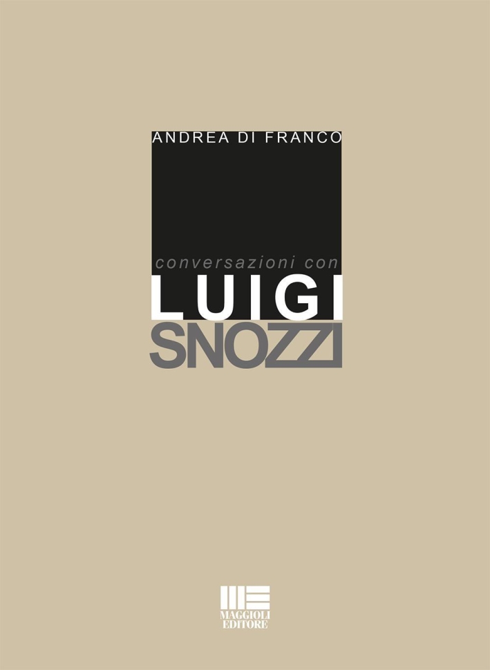 Conversazioni con Luigi Snozzi Conversazioni con Luigi Snozzi