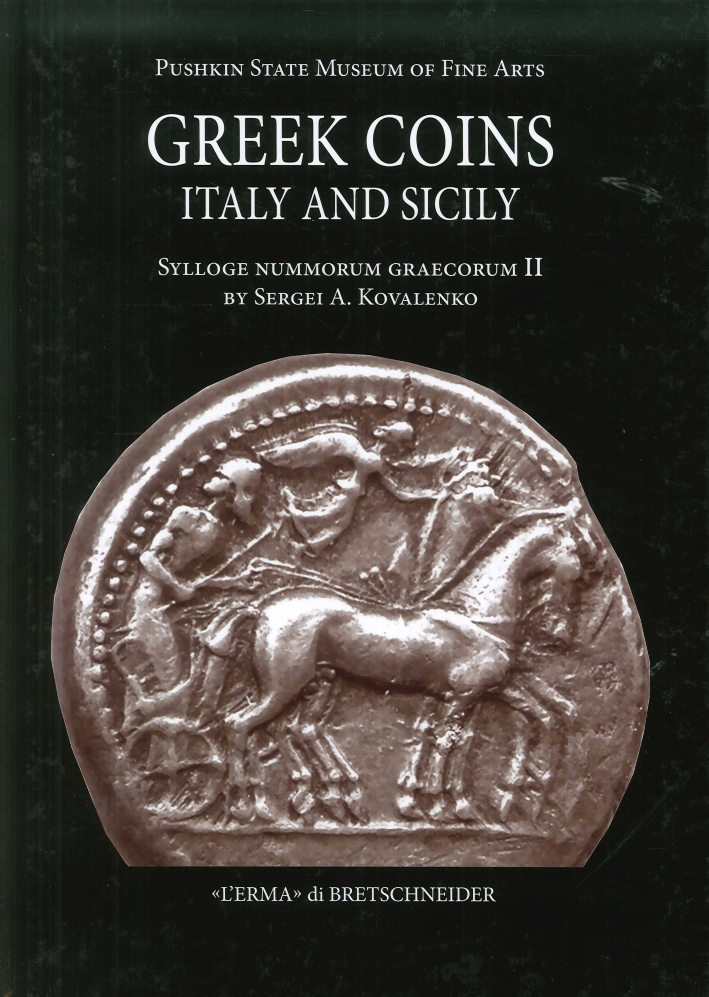 Sylloge Nummorum Graecorum. Greek Coins of Italy and Sicily. Volume II. State Pushkin Museum of Fine Arts . Sylloge Nummorum Graecorum. Greek Coins of Italy and Sicily. Volume II. State Pushkin Museum of Fine Arts .