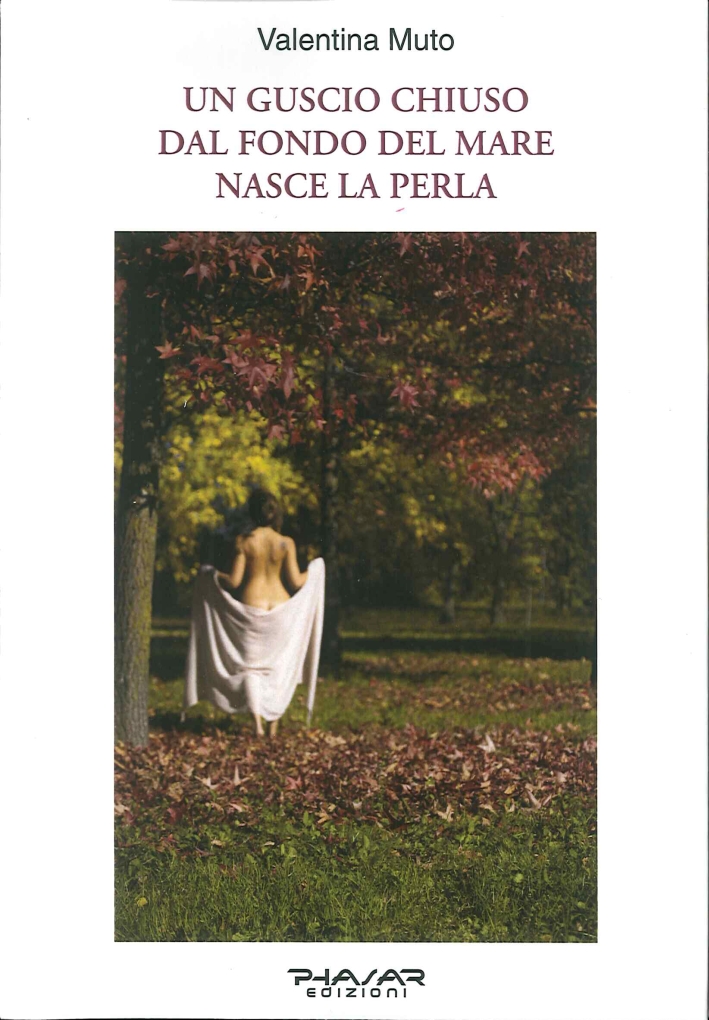 Un Guscio Chiuso. Dal Fondo del Mare Nasce la Perla. Un Guscio Chiuso. Dal Fondo del Mare Nasce la Perla.