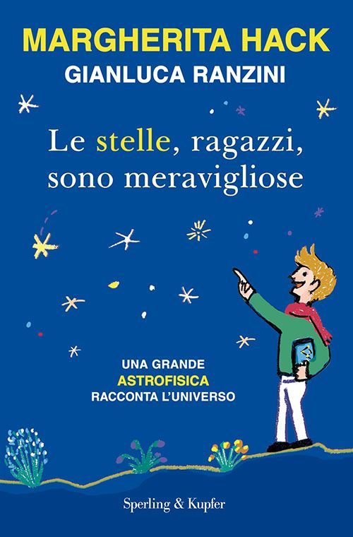 Le stelle, ragazzi, sono meravigliose Le stelle, ragazzi, sono meravigliose