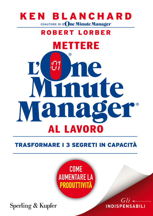Mettere l'one minute manager al lavoro. Mettere l'one minute manager al lavoro.