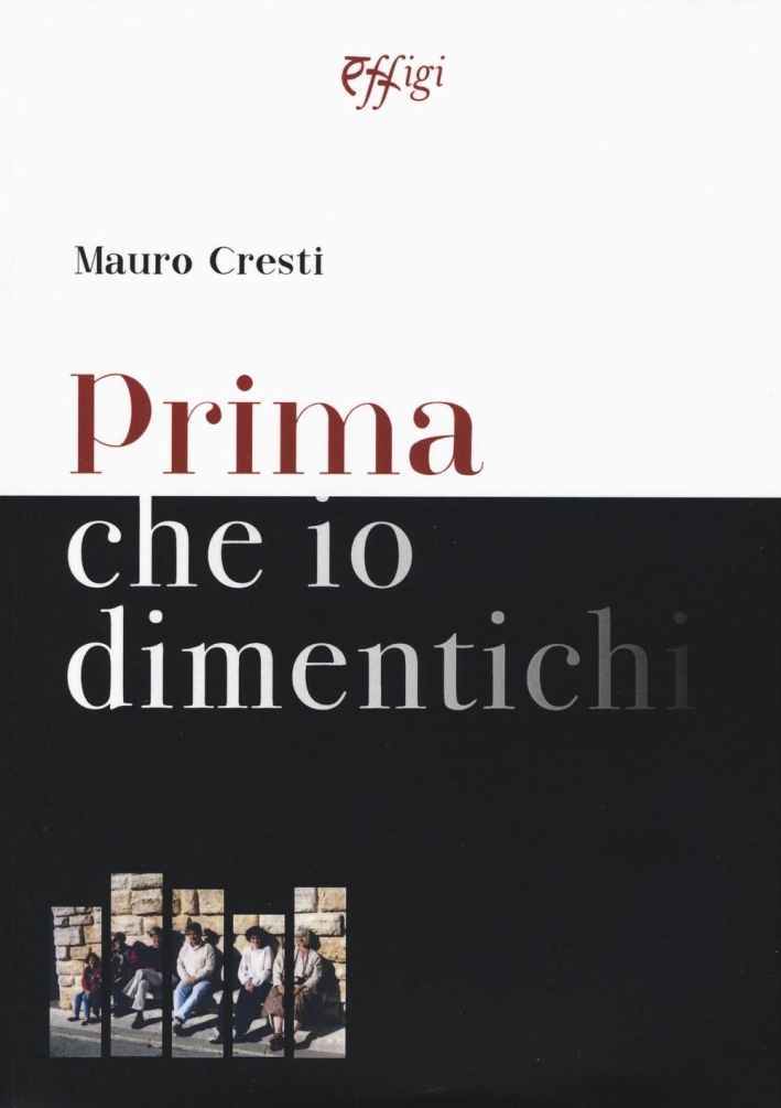 Prima che io dimentichi Prima che io dimentichi