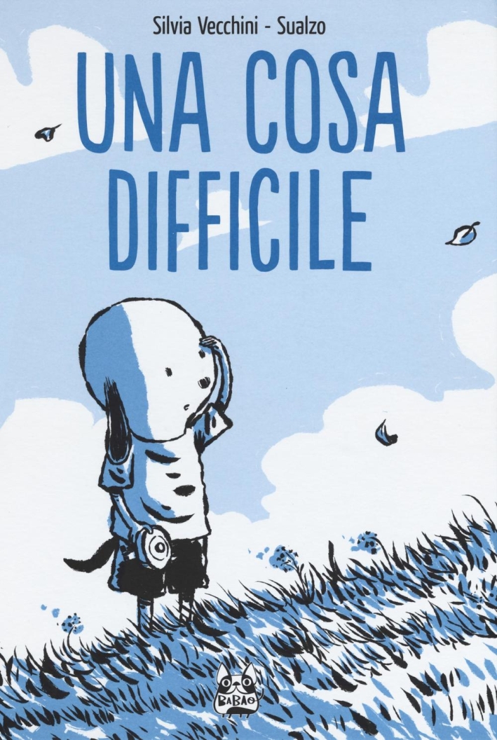 Una cosa difficile. Ediz. illustrata Una cosa difficile. Ediz. illustrata