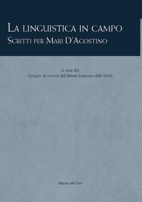 La linguistica in campo. Scritti per Mari d'Agostino La linguistica in campo. Scritti per Mari d'Agostino