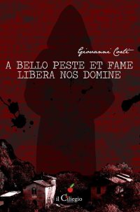A Bello Peste Et Fame Libera Nos Domine. Ediz. Italiana
