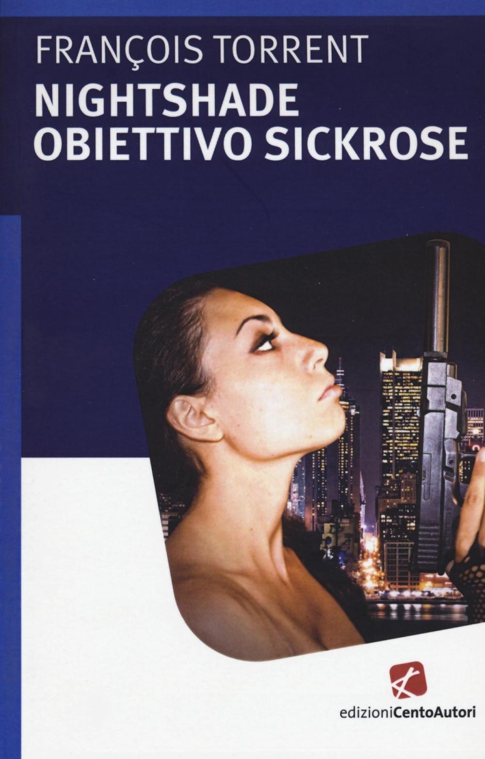 Nightshade obiettivo sickrose Nightshade obiettivo sickrose