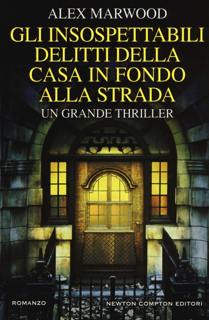 Gli insospettabili delitti della casa in fondo strada Gli insospettabili delitti della casa in fondo strada