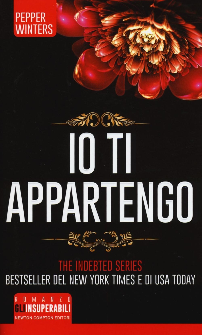 Io ti appartengo. The indebted series Io ti appartengo. The indebted series