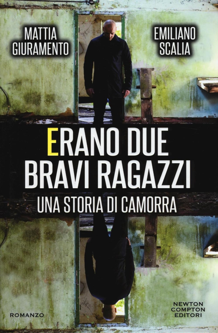 Erano due bravi ragazzi. Una storia di camorra Erano due bravi ragazzi. Una storia di camorra