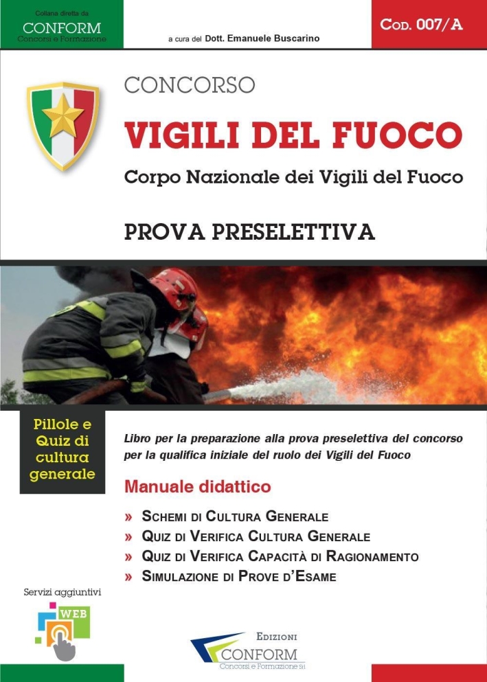 Concorso Vigili del Fuoco. Corpo Nazionale dei Vigili del Fuoco. Prova preselettiva Concorso Vigili del Fuoco. Corpo Nazionale dei Vigili del Fuoco. Prova preselettiva