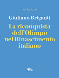 La riconquista dell'Olimpo nel Rinascimento italiano La riconquista dell'Olimpo nel Rinascimento italiano