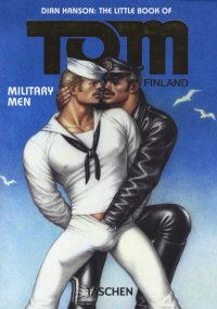 The little book of Tom of Finland: military men