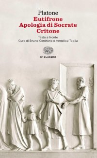 Eutifrone-Apologia di Socrate-Critone