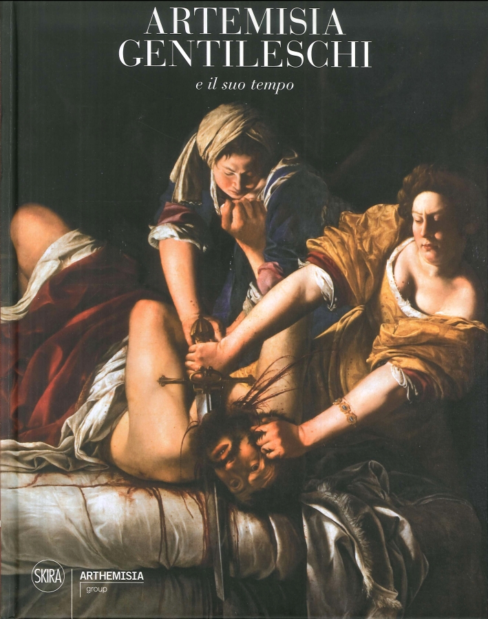 Artemisia Gentileschi e il suo tempo
