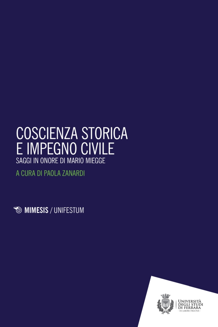 Coscienza storica e impegno civile. Saggi in onore di Mario Miegge Coscienza storica e impegno civile. Saggi in onore di Mario Miegge