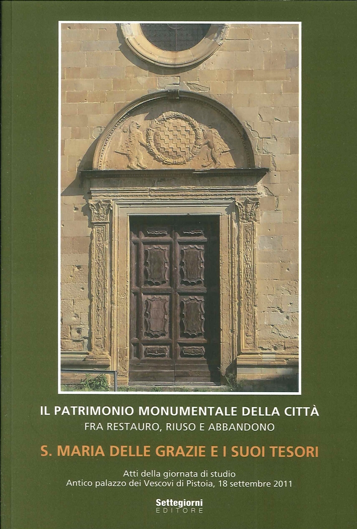 Santa Maria delle Grazie e i Suoi Tesori. Santa Maria delle Grazie e i Suoi Tesori.