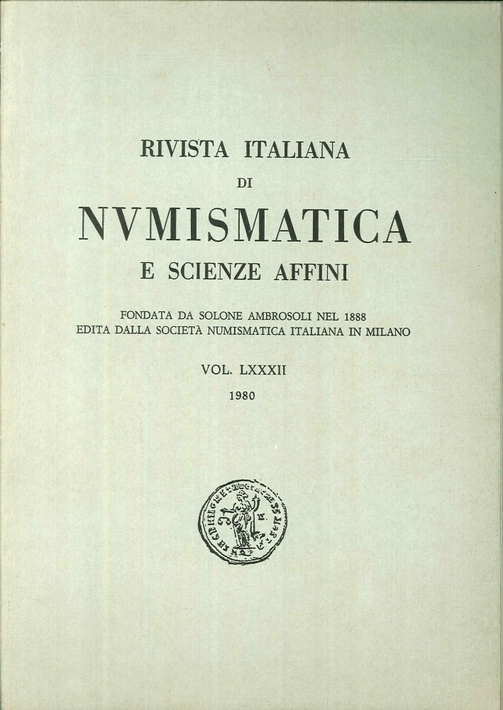 Rivista italiana di numismatica e scienze affini - Vol. LXXXII 1980 Rivista italiana di numismatica e scienze affini - Vol. LXXXII 1980