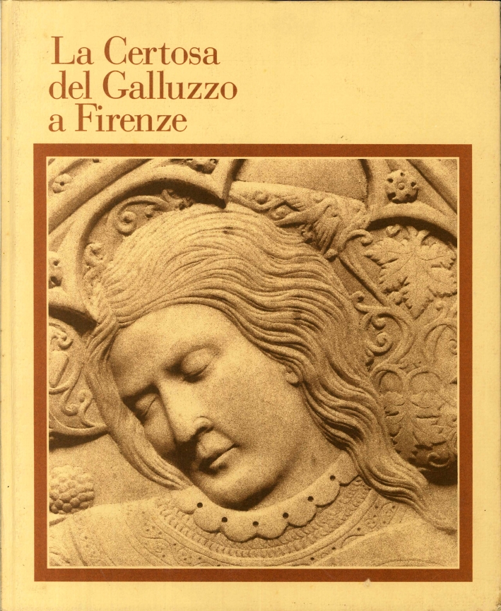 La Certosa del Galluzzo a Firenze La Certosa del Galluzzo a Firenze