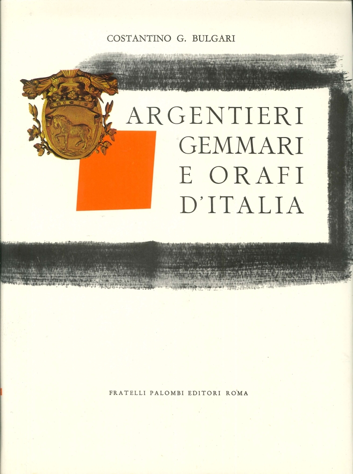 Argentieri Gemmari e Orafi d'Italia. Parte Quarta. Emilia. Notizie Storiche e Raccolta dei Loro Contrassegni con la Riproduzione Grafica dei Bolli Individuali e dei Bolli di Garanzia Argentieri Gemmari e Orafi d'Italia. Parte Quarta. Emilia. Notizie Storiche e Raccolta dei Loro Contrassegni con la Riproduzione Grafica dei Bolli Individuali e dei Bolli di Garanzia