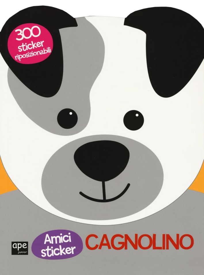Cagnolino. Amici sticker. Con adesivi. Ediz. illustrata Cagnolino. Amici sticker. Con adesivi. Ediz. illustrata