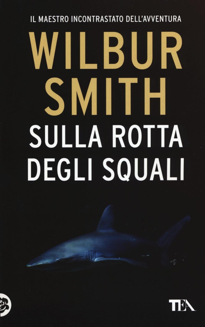 Sulla rotta degli squali. Sulla rotta degli squali.