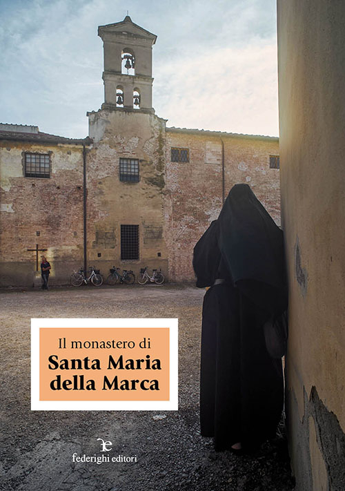 Il monastero di Santa Maria della Marca Il monastero di Santa Maria della Marca